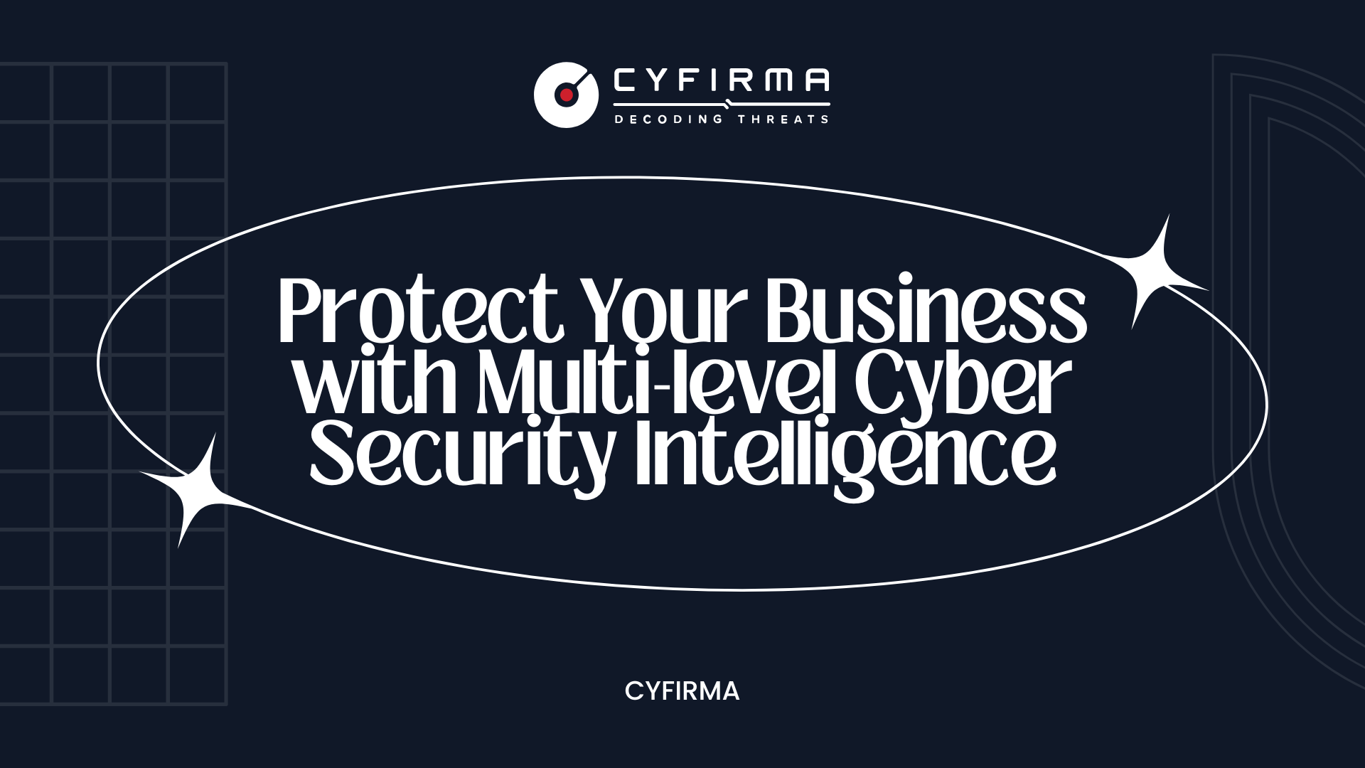 Protect Your Business with Multi-level Cyber Security Intelligence