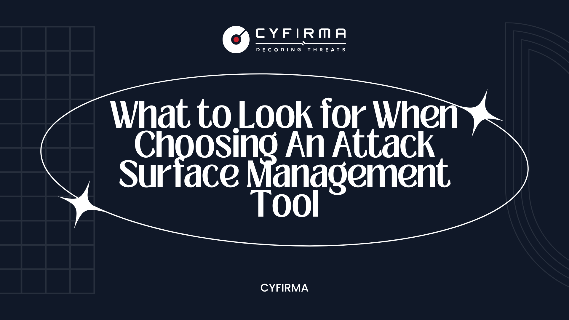 What to Look for When Choosing An Attack Surface Management Tool