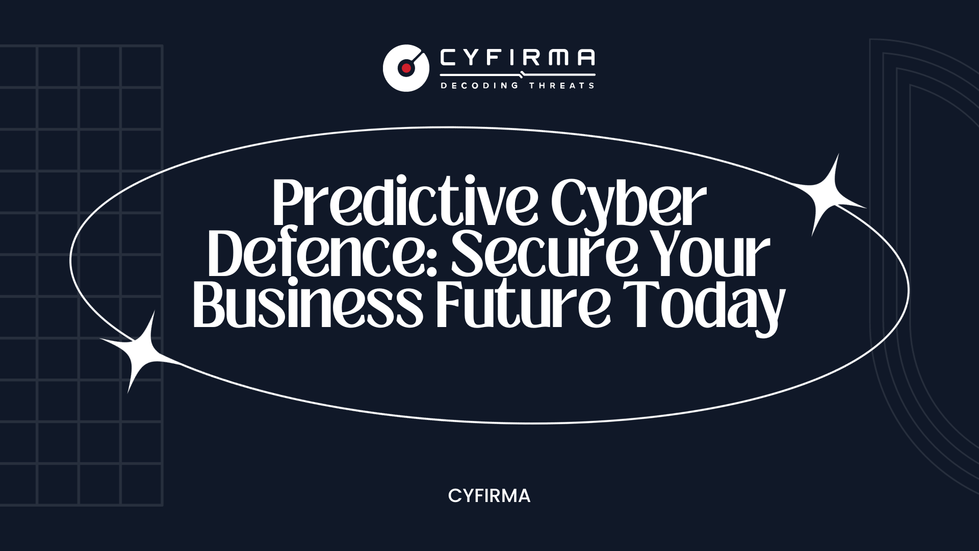 Predictive Cyber Defence: Secure Your Business Future Today