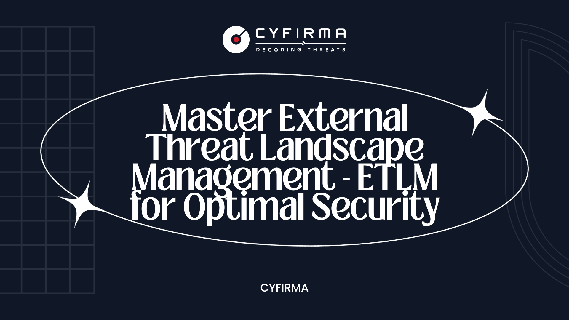 Master External Threat Landscape Management - ETLM for Optimal Security