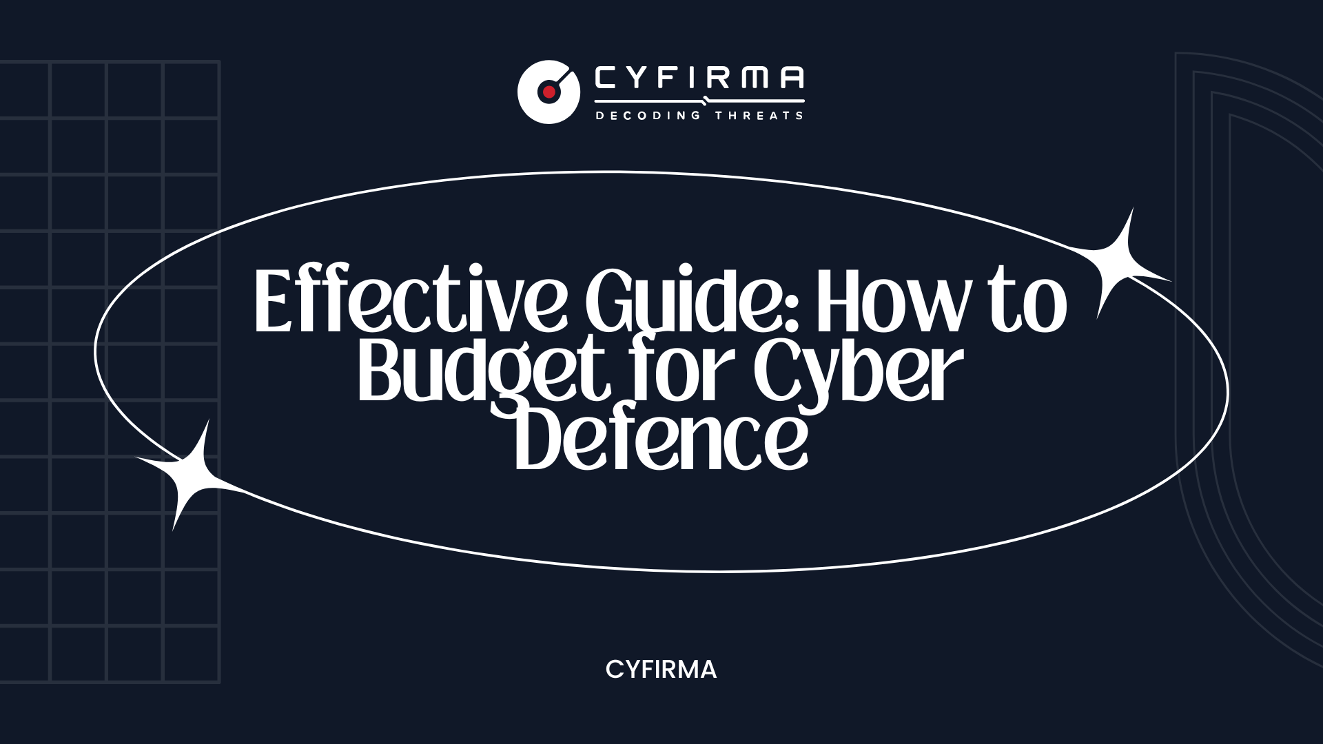 Effective Guide: How to Budget for Cyber Defence