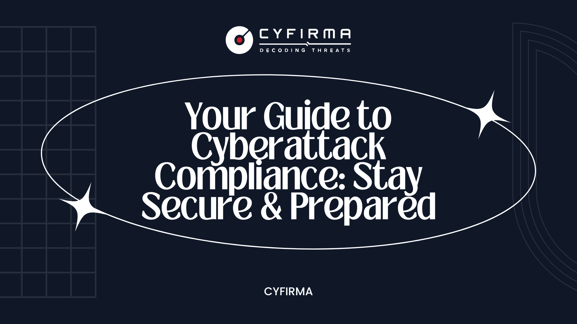 Your Guide to Cyberattack Compliance: Stay Secure & Prepared