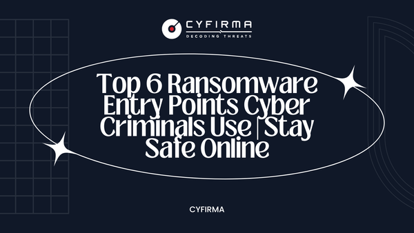 Top 6 Ransomware Entry Points Cyber Criminals Use | Stay Safe Online