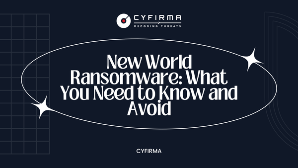 New World Ransomware: What You Need to Know and Avoid