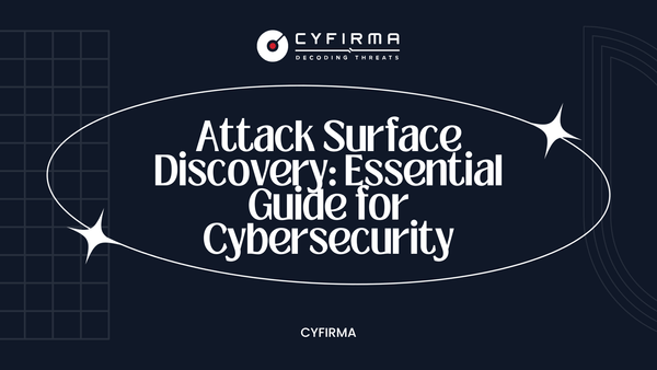 Attack Surface Discovery: Essential Guide for Cybersecurity