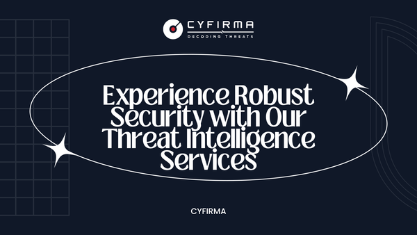 Experience Robust Security with Our Threat Intelligence Services