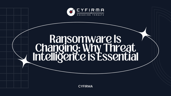 Ransomware Is Changing: Why Threat Intelligence is Essential